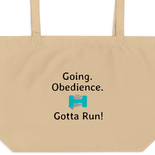 Load image into Gallery viewer, Going. Obedience. Gotta Run X-Large Tote/ Shopping Bags
