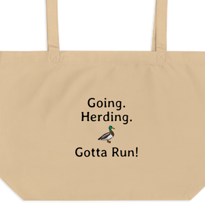 Going. Duck Herding. Gotta Run X-Large Tote/ Shopping Bags