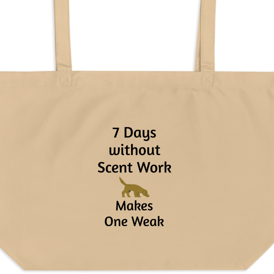 7 Days Without Scent Work X-Large Tote/ Shopping Bags