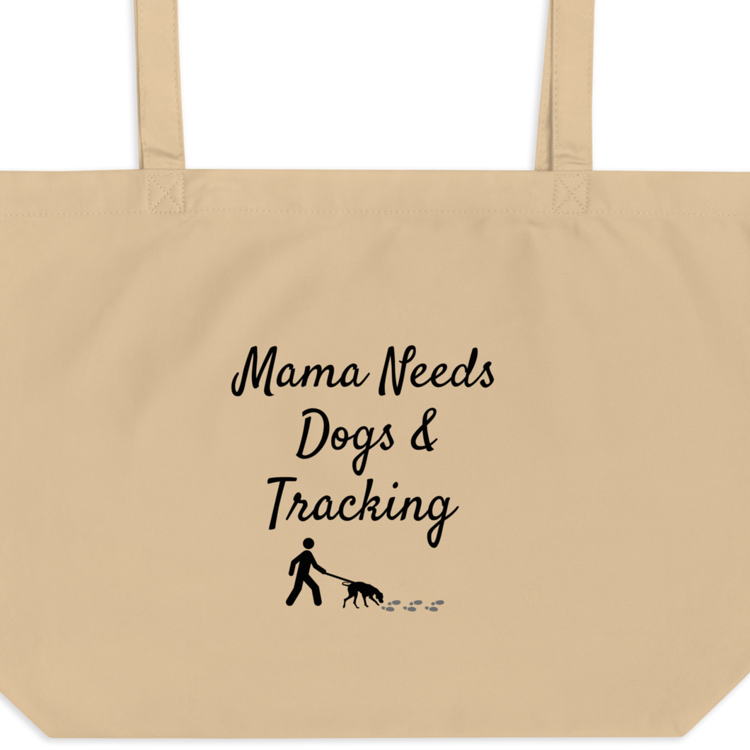 Mama Needs Dogs & Tracking X-Large Tote/ Shopping Bags