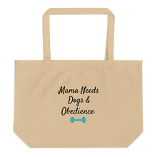 Load image into Gallery viewer, Mama Needs Dogs &amp; Obedience X-Large Tote/ Shopping Bags
