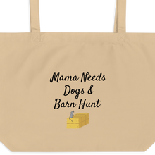 Load image into Gallery viewer, Mama Needs Dogs &amp; Barn Hunt X-Large Tote/ Shopping Bag
