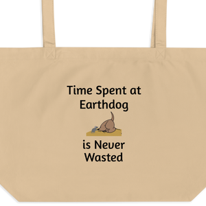 Time Spent at Earthdog is Never Wasted X-Large Tote/ Shopping Bags