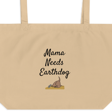 Load image into Gallery viewer, Mama Needs Earthdog X-Large Tote/ Shopping Bags
