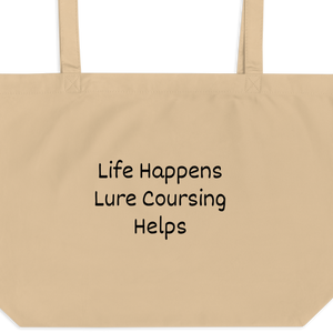 Life Happens, Lure Coursing Helps X-Large Tote/ Shopping Bags