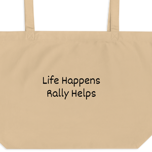 Life Happens, Rally Helps X-Large Tote/ Shopping Bags