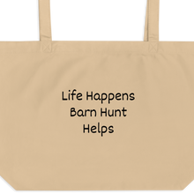 Load image into Gallery viewer, Life Happens, Barn Hunt Helps X-Large Tote/ Shopping Bags
