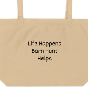 Life Happens, Barn Hunt Helps X-Large Tote/ Shopping Bags