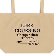 Load image into Gallery viewer, Lure Coursing Cheaper than Therapy X-Large Tote/ Shopping Bags
