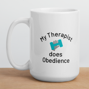My Therapist Does Obedience Mugs