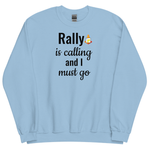 Rally is Calling Sweatshirts
