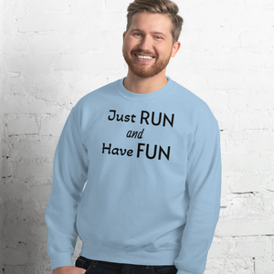 Just Run & Have Fun Sweatshirts - Light