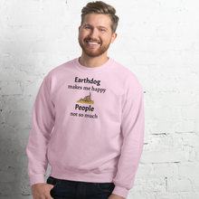 Load image into Gallery viewer, Earthdog Makes Me Happy Sweatshirts - Light
