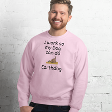 Load image into Gallery viewer, I Work So My Dog Can Do Earthdog Sweatshirts - Light
