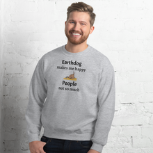 Load image into Gallery viewer, Earthdog Makes Me Happy Sweatshirts - Light
