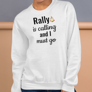 Rally is Calling Sweatshirts
