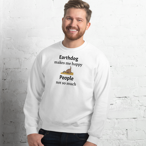 Earthdog Makes Me Happy Sweatshirts - Light