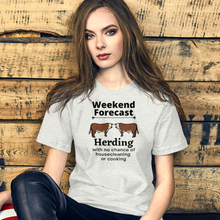 Load image into Gallery viewer, Cattle Herding Weekend Forecast T-Shirts - Light
