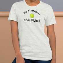 Load image into Gallery viewer, My Therapist Does Flyball T-Shirts
