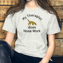 Load image into Gallery viewer, My Therapist Does Nose Work T-Shirts
