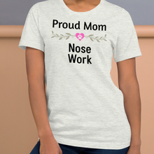 Load image into Gallery viewer, Proud Nose Work Mom T-Shirts - Light
