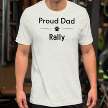 Load image into Gallery viewer, Proud Rally Dad T-Shirts - Light
