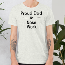 Load image into Gallery viewer, Proud Nose Work Dad T-Shirts - Light
