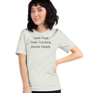 Loves Dogs, Does Tracking T-Shirts - Light