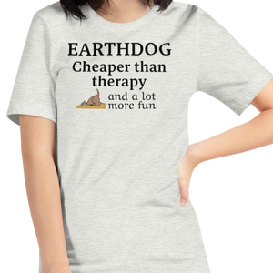 Earthdog Cheaper Than Therapy T-Shirts - Light