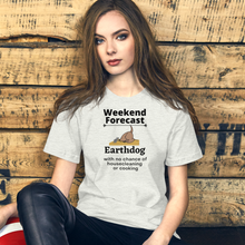 Load image into Gallery viewer, Earthdog Weekend Forecast - Earthdog T-Shirts - Light
