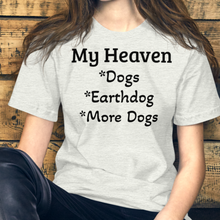 Load image into Gallery viewer, My Heaven Earthdog T-Shirts - Light
