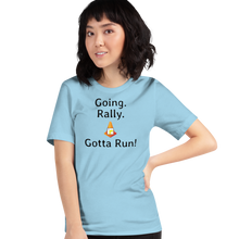 Load image into Gallery viewer, Going. Rally. Gotta Run T-Shirts - Light
