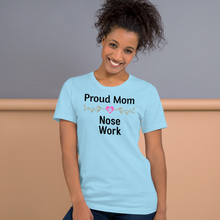 Load image into Gallery viewer, Proud Nose Work Mom T-Shirts - Light
