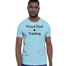 Load image into Gallery viewer, Proud Tracking Dad T-Shirts - Light
