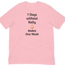 Load image into Gallery viewer, 7 Days Without Rally T-Shirts - Light
