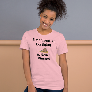 Time Spent at Earthdog is Never Wasted T-Shirts - Light