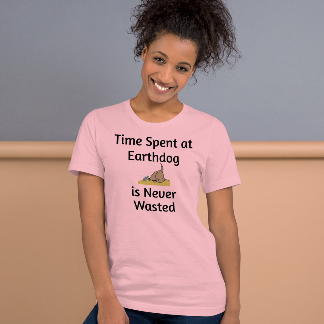 Time Spent at Earthdog is Never Wasted T-Shirts - Light