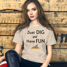 Load image into Gallery viewer, Just Dig &amp; Have Fun Earthdog T-Shirts - Light
