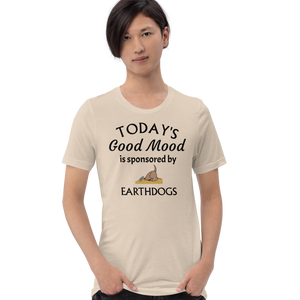 Today's Good Mood Sponsored by Earthdog T-Shirts - Light