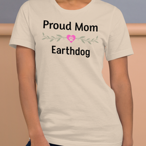 Proud Earthdog Mom T-Shirts - Light