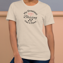 Load image into Gallery viewer, My Greatest Blessing Has 4 Paws (singular) T-Shirts - Light
