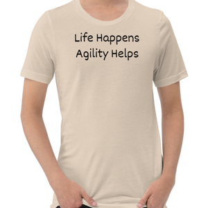 Life Happens, Agility Helps T-Shirts - Light