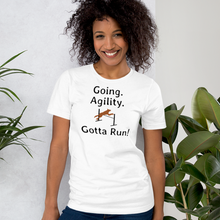 Load image into Gallery viewer, Going. Agility. Gotta Run T-Shirts - Light
