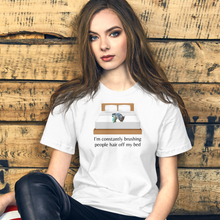 Load image into Gallery viewer, Marti - People Hair on Gigi&#39;s Bed T-Shirts - Light
