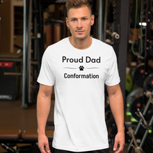 Load image into Gallery viewer, Proud Conformation Dad T-Shirts - Light
