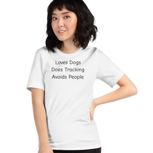 Loves Dogs, Does Tracking T-Shirts - Light