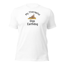 Load image into Gallery viewer, My Therapist Digs Earthdog T-Shirts - Light
