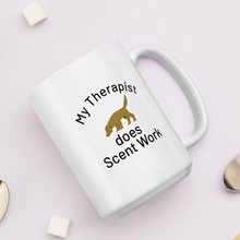 Load image into Gallery viewer, My Therapist Does Scent Work Mugs
