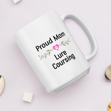 Load image into Gallery viewer, Proud Lure Coursing Mom Mugs
