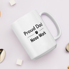 Load image into Gallery viewer, Proud Nose Work Dad Mugs
